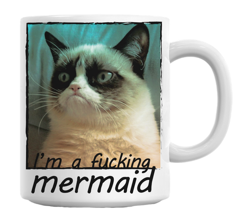 Grumpy Cat I'm A Fucking Mermaid Mug