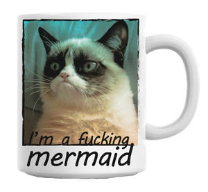 Grumpy Cat I'm A Fucking Mermaid Mug